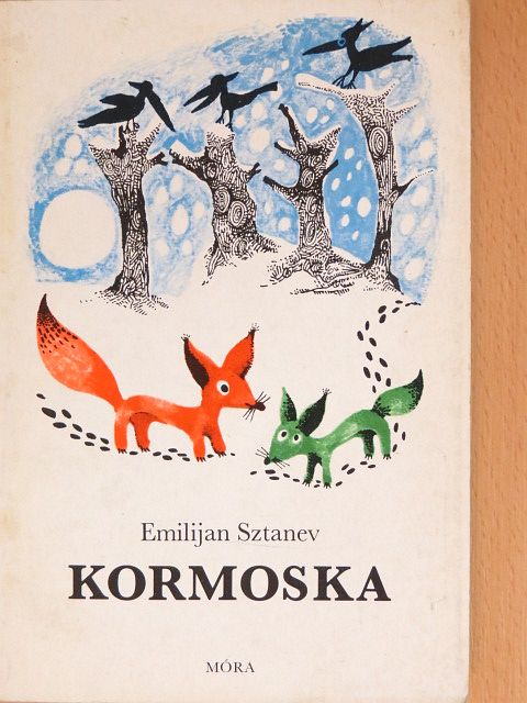 Emilijan Sztanev - Kormoska [antikvár]