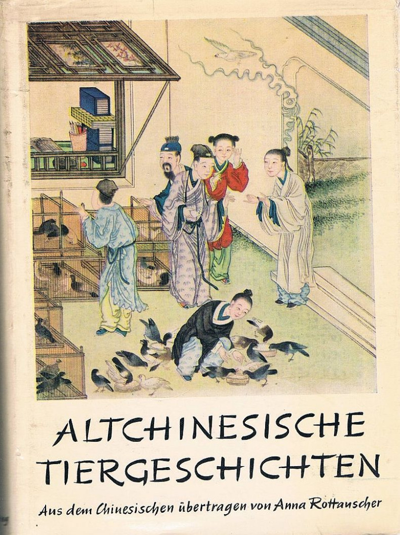 Anna Rottauscher - Altchinesische Tiergeschichten [antikvár]