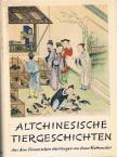 Anna Rottauscher - Altchinesische Tiergeschichten [antikvár]