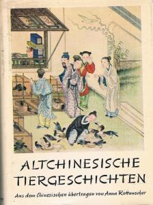 Anna Rottauscher - Altchinesische Tiergeschichten [antikvár]