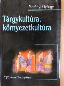 Merényi György - Tárgykultúra, környezetkultúra [antikvár]