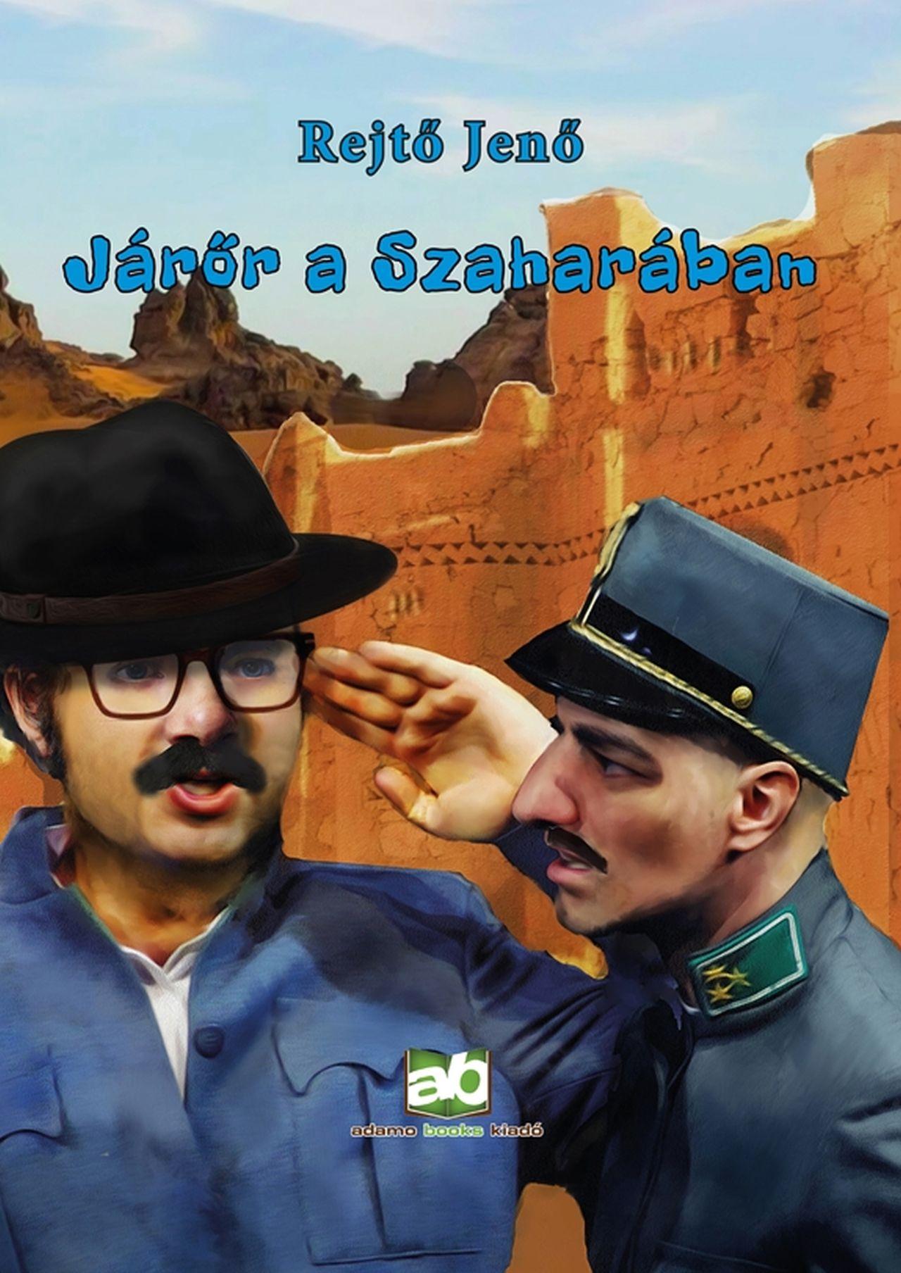 Rejtő Jenő - Járőr a Szaharában [eKönyv: epub, mobi]
