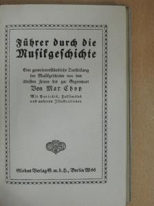 Max Chop - Führer durch die Musikgeschichte (gótbetűs) [antikvár]