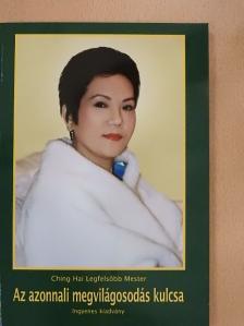 Ching Hai - Az azonnali megvilágosodás kulcsa [antikvár]
