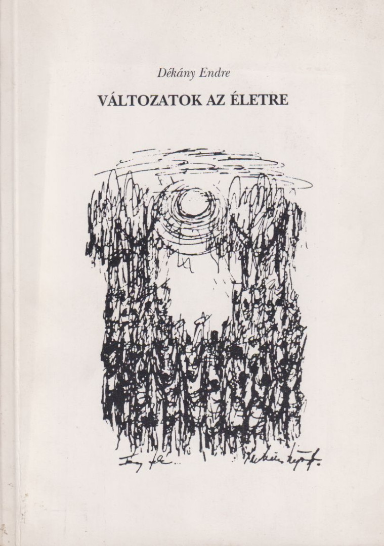 Dékány Endre - Változatok az életre (dedikált) [antikvár]