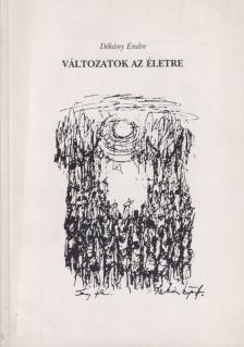 Dékány Endre - Változatok az életre (dedikált) [antikvár]