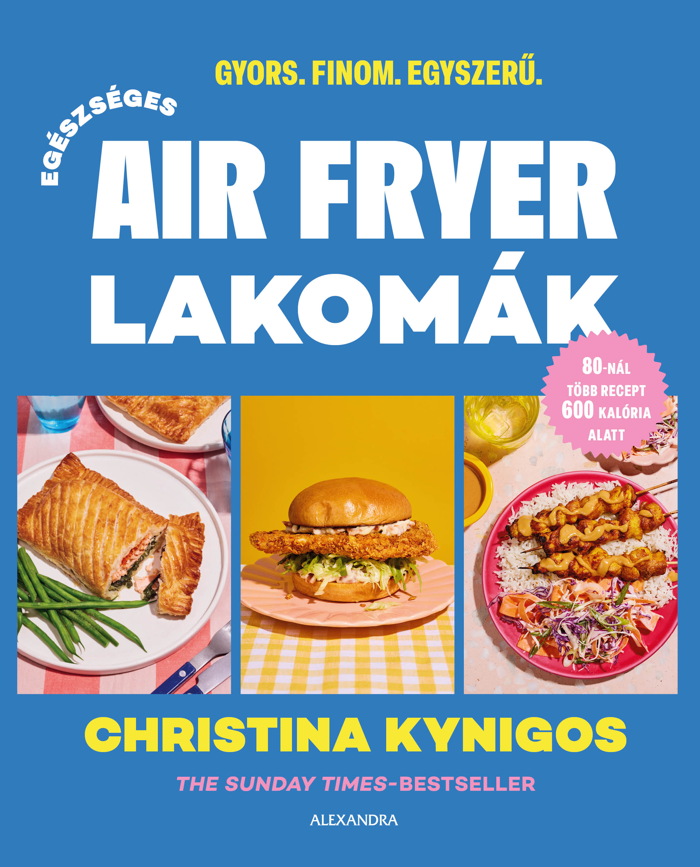 Christina Kynigos - Egészséges air fryer lakomák