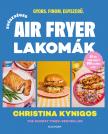 Christina Kynigos - Egészséges air fryer lakomák