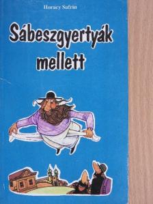 Horacy Safrin - Sábeszgyertyák mellett [antikvár]
