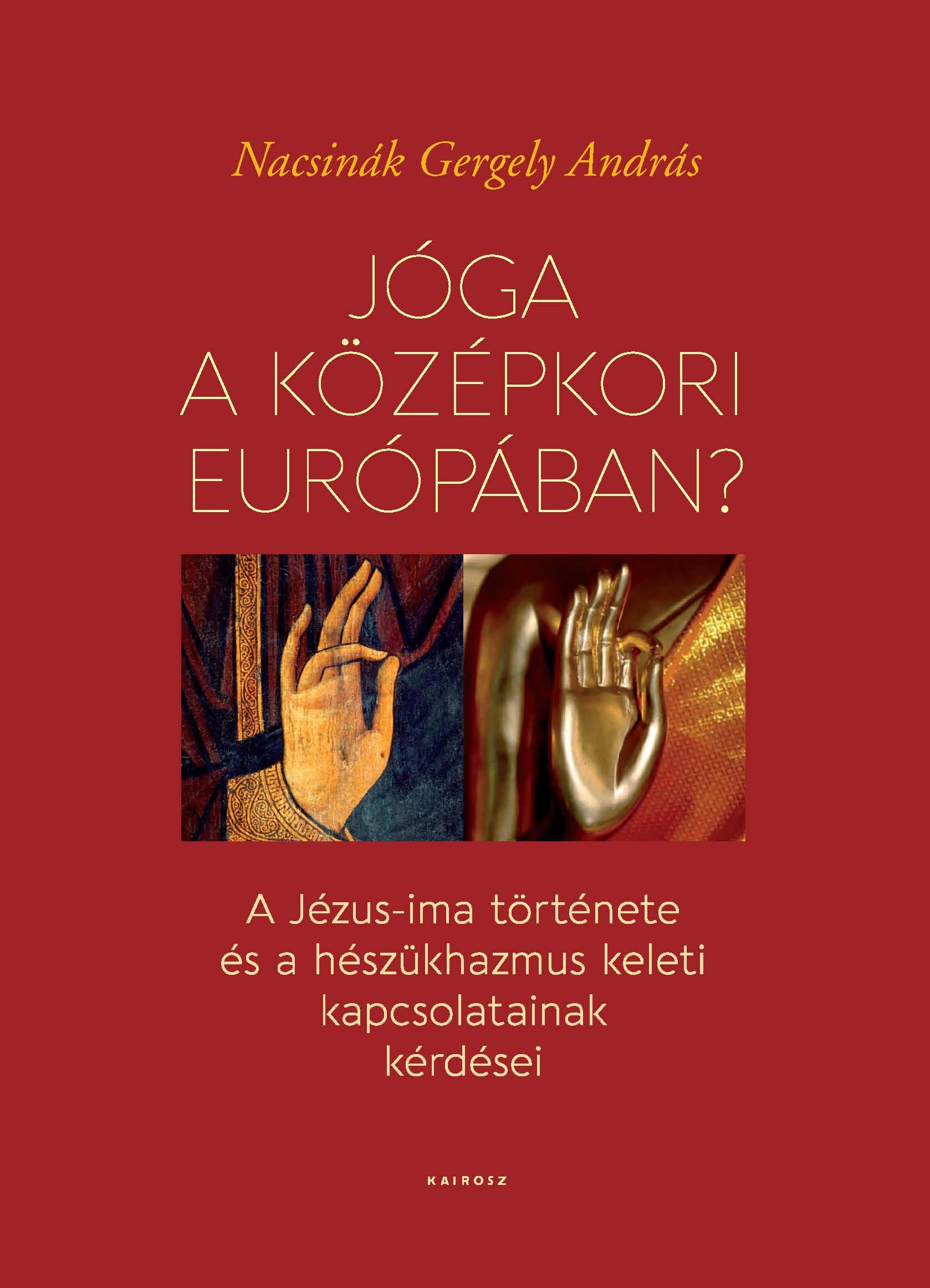 Nacsinák Gergely András - Jóga a középkori Európában?