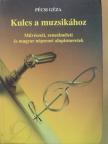 Pécsi Géza - Kulcs a muzsikához [antikvár]
