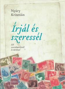 Nyáry Krisztián - Írjál és szeressél [antikvár]
