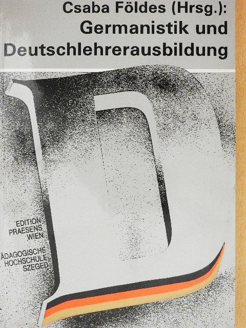 Bakos Gabriella - Germanistik und Deutschlehrerausbildung [antikvár]