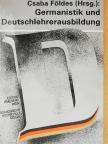 Bakos Gabriella - Germanistik und Deutschlehrerausbildung [antikvár]