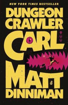 Matt Dinniman - Dungeon Crawler Carl (Trade Paperback - Dungeon Crawler Carl Series, Book 1)