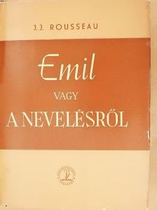 J. J. Rousseau - Emil vagy a nevelésről [antikvár]