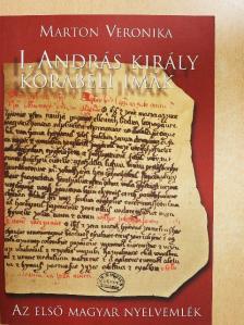 Marton Veronika - I. András király korabeli imák [antikvár]