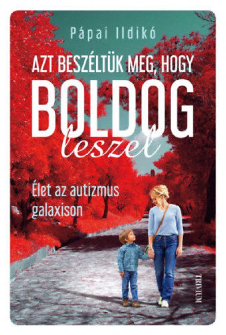 Pápai Ildikó - Azt beszéltük meg, hogy boldog leszel [antikvár]