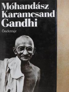 Móhandász Karamcsand Gandhi - Önéletrajz [antikvár]