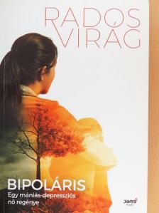 Rados Virág - Bipoláris [antikvár]