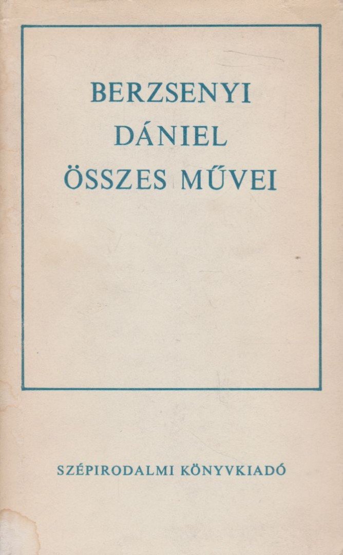 BERZSENYI DÁNIEL - Berzsenyi Dániel összes művei [antikvár]