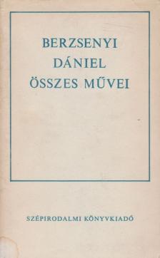BERZSENYI DÁNIEL - Berzsenyi Dániel összes művei [antikvár]