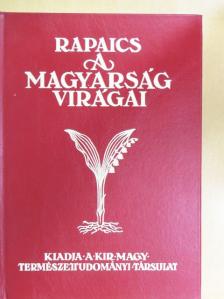Dr. Rapaics Raymund - A magyarság virágai [antikvár]