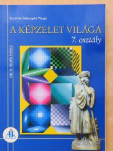 Imrehné Sebestyén Margit - A képzelet világa 7. [antikvár]