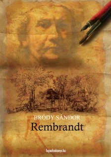 Bródy Sándor - Rembrandt [eKönyv: epub, mobi]