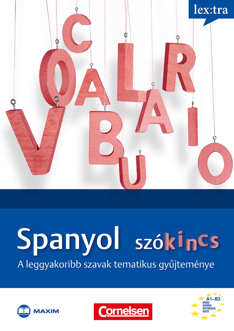 Erwin Tschirner, dr. Berta Tibor - Spanyol szókincs - A leggyakoribb szavak tematikus gyűjteménye