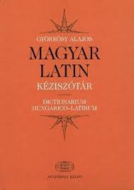 GYÖRKÖSY ALAJOS - MAGYAR-LATIN KÉZISZÓTÁR