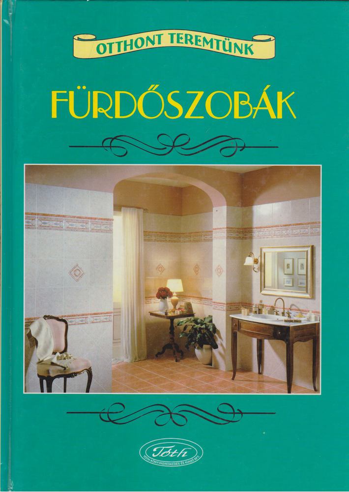 Tóthné Pánya Marianna - Fürdőszobák [antikvár]