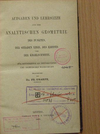 Aufgaben und lehrsätze aus der Analytischen geometrie [antikvár]