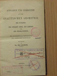 Aufgaben und lehrsätze aus der Analytischen geometrie [antikvár]
