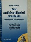 Dr. Ajkay Zoltán - Amit a szűrővizsgálatokról tudnunk kell [antikvár]