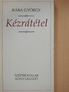 Rába György - Kézrátétel [antikvár]