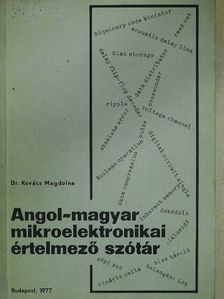 Dr. Kovács Magdolna - Angol-magyar mikroelektronikai értelmező szótár [antikvár]