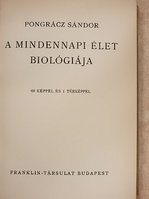 Pongrácz Sándor - A mindennapi élet biológiája [antikvár]