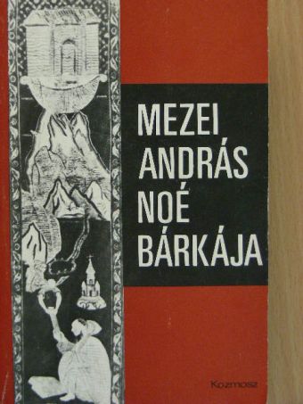 Mezei András - Noé bárkája [antikvár]