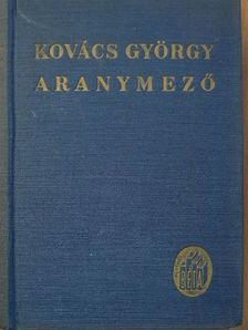 Kovács György - Aranymező [antikvár]