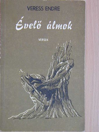 Veress Endre - Évelő álmok [antikvár]