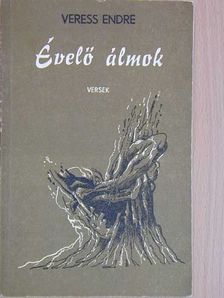 Veress Endre - Évelő álmok [antikvár]