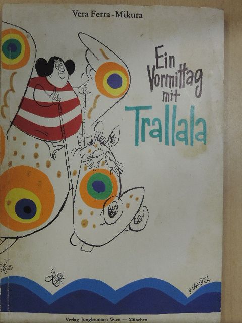 Vera Ferra-Mikura - Ein Vormittag mit Trallala [antikvár]