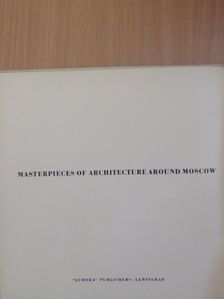 Mikhail Ilyin - Masterpieces of architecture around Moscow [antikvár]