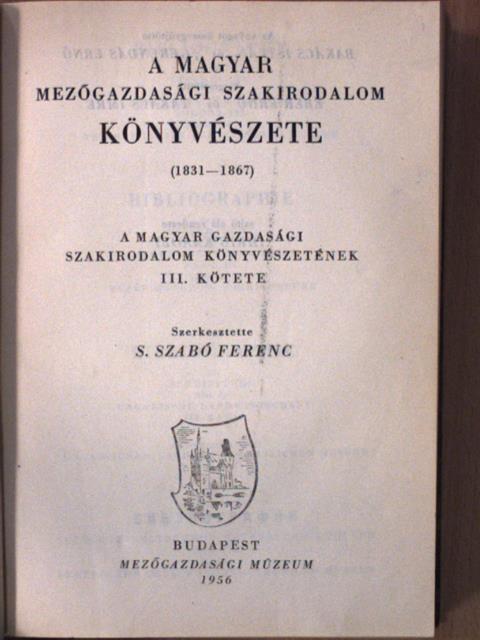 A magyar mezőgazdasági szakirodalom könyvészete III. [antikvár]