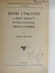 Ballai Károly - Rövid utmutató a Binet-Simon-féle intelligenciavizsgálatokhoz/A gyermektanulmányozás módszerei/A gyermektanulmányozás mai állapota/A gyermektanulmányozásról/A gyermekek züllésének okai [antikvár]