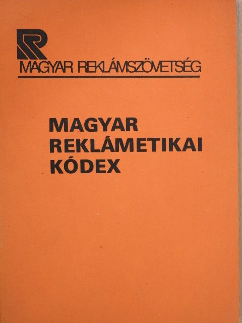 Magyar reklámetikai kódex [antikvár]