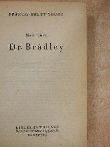 Francis Brett-Young - Dr. Bradley [antikvár]