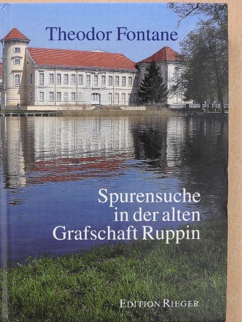 Theodor Fontane - Spurensuche mit Theodor Fontane in der alten Grafschaft Ruppin (aláírt példány) [antikvár]