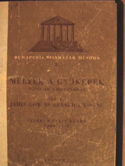 Arnaud D'Usseau - Mélyek a gyökerek [antikvár]
